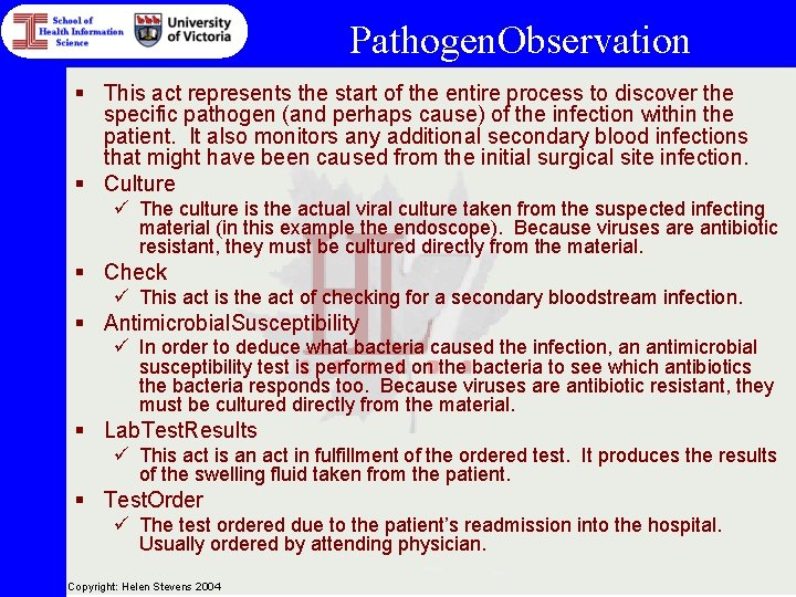 Pathogen. Observation § This act represents the start of the entire process to discover