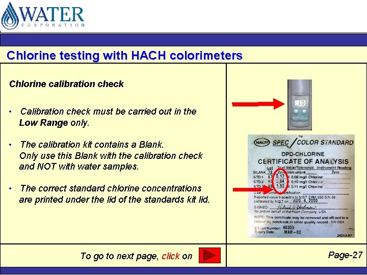 Chlorine testing with HACH colorimeters Chlorine calibration check • Calibration check must be carried