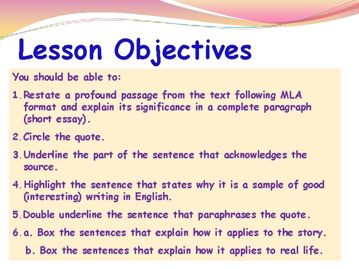 Lesson Objectives You should be able to: 1. Restate a profound passage from the Lesson Objectives You should be able to: 1. Restate a profound passage from the