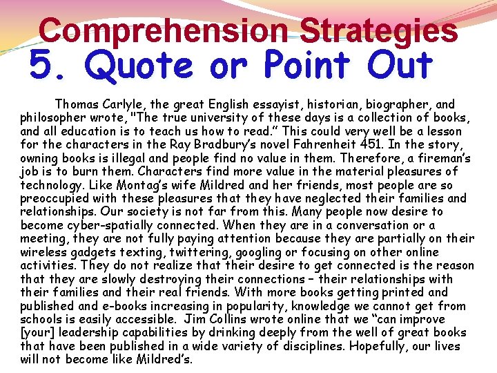 Comprehension Strategies 5. Quote or Point Out Thomas Carlyle, the great English essayist, historian, Comprehension Strategies 5. Quote or Point Out Thomas Carlyle, the great English essayist, historian,