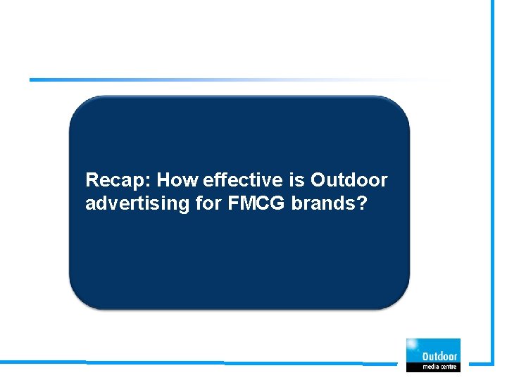 Recap: How effective is Outdoor advertising for FMCG brands? 