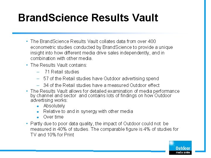 Brand. Science Results Vault • The Brand. Science Results Vault collates data from over