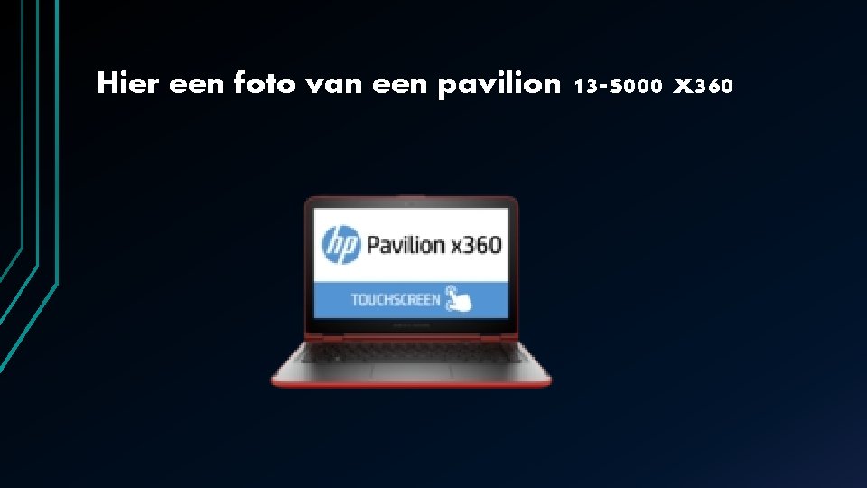 Hier een foto van een pavilion 13 -s 000 x 360 Hier een foto van een pavilion 13 -s 000 x 360