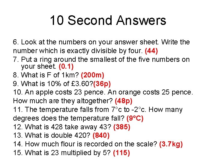 10 Second Answers 6. Look at the numbers on your answer sheet. Write the 10 Second Answers 6. Look at the numbers on your answer sheet. Write the