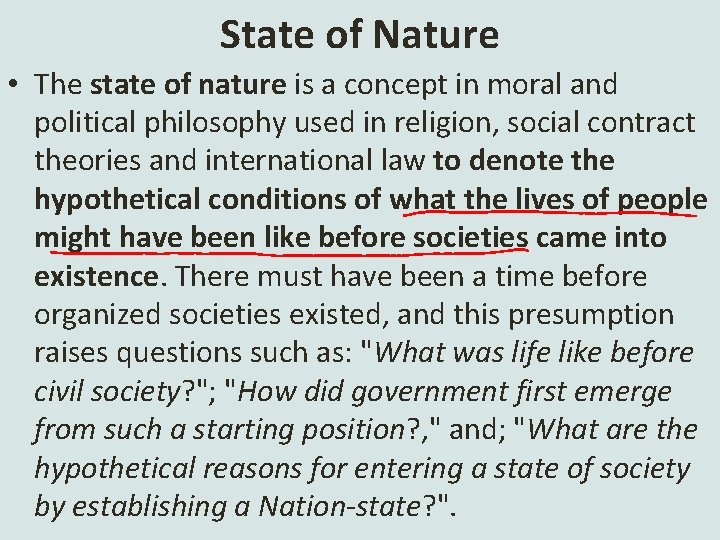State of Nature • The state of nature is a concept in moral and