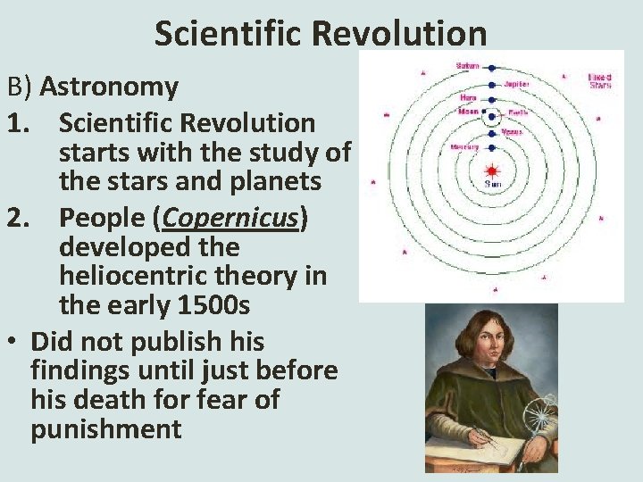 Scientific Revolution B) Astronomy 1. Scientific Revolution starts with the study of the stars