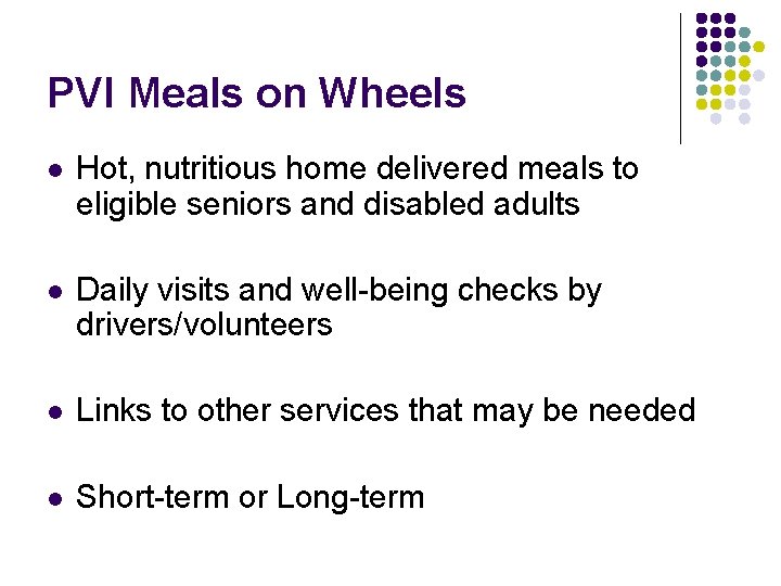 PVI Meals on Wheels l Hot, nutritious home delivered meals to eligible seniors and