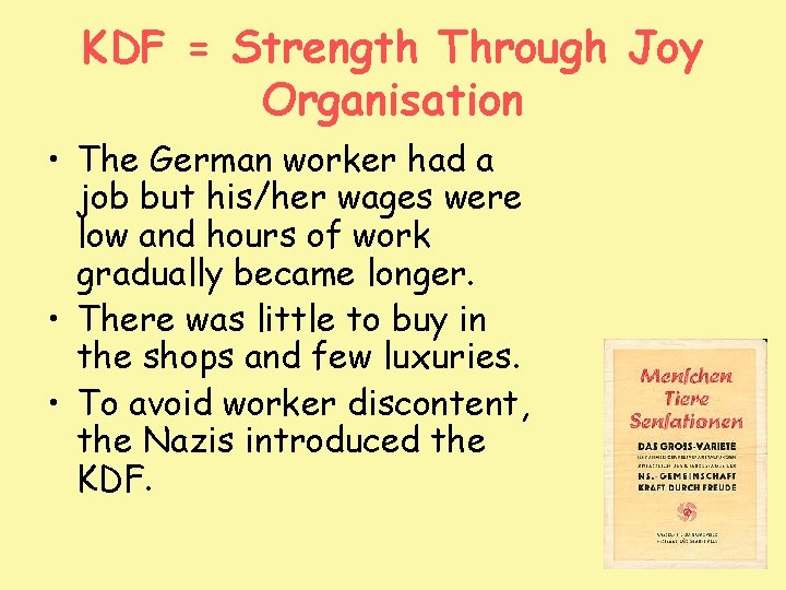 KDF = Strength Through Joy Organisation • The German worker had a job but