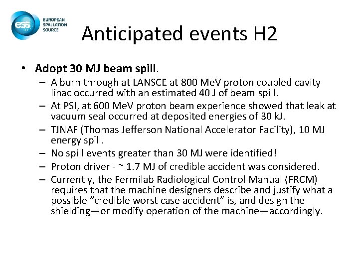 Anticipated events H 2 • Adopt 30 MJ beam spill. – A burn through