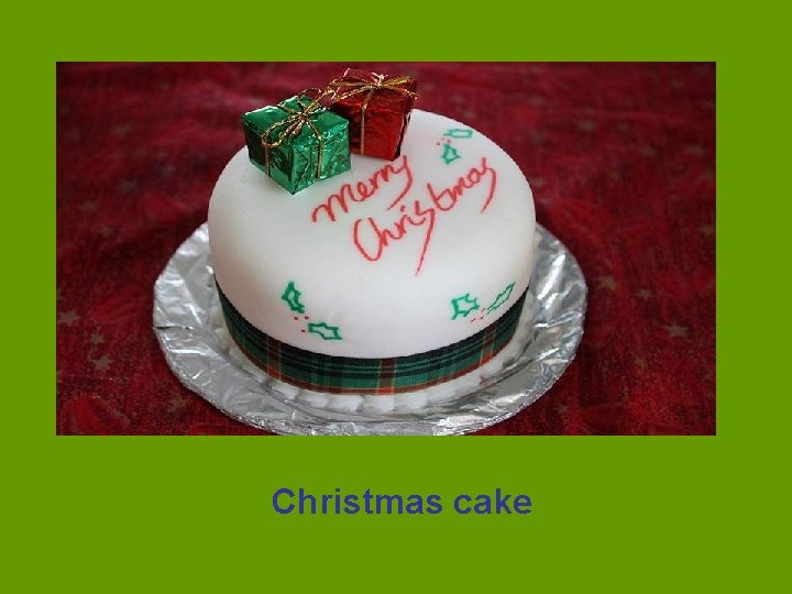 Christmas cake 