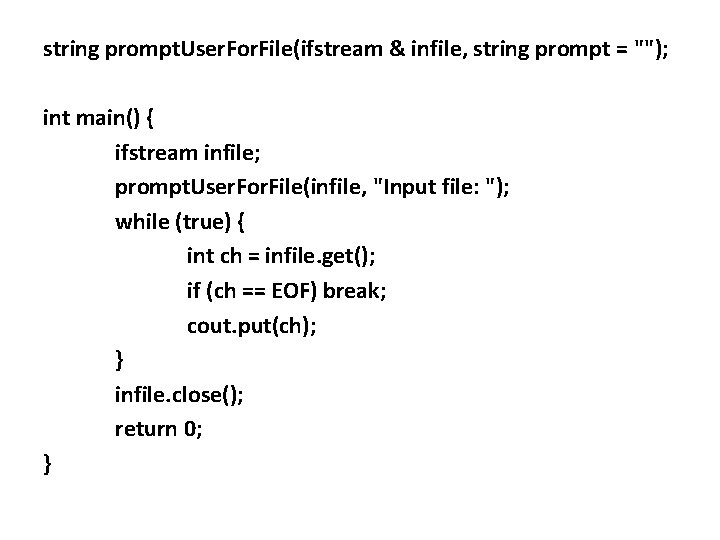 string prompt. User. For. File(ifstream & infile, string prompt = ""); int main() {