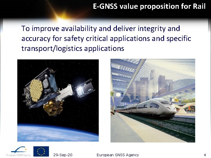 E-GNSS value proposition for Rail To improve availability and deliver integrity and accuracy for