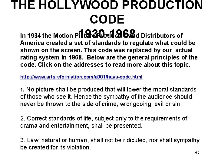 THE HOLLYWOOD PRODUCTION CODE In 1934 the Motion Picture Producers and Distributors of 1930