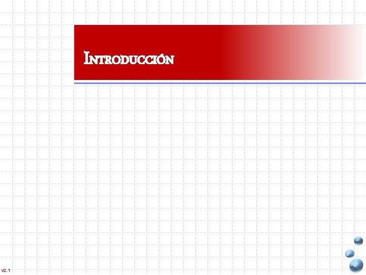 INTRODUCCIÓN v 2. 1 