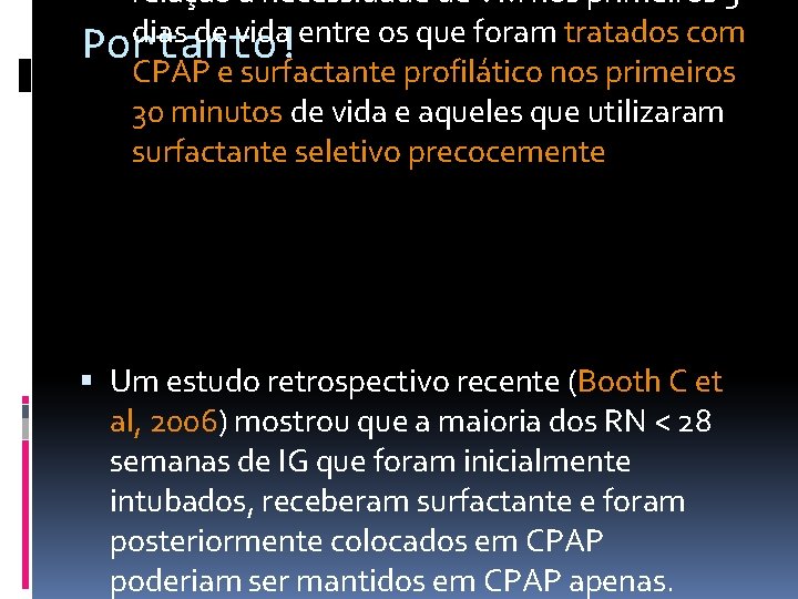 relação à necessidade de VM nos primeiros 5 dias de vida entre os que