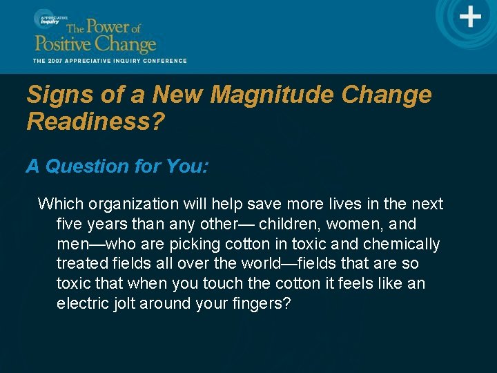 Signs of a New Magnitude Change Readiness? A Question for You: Which organization will