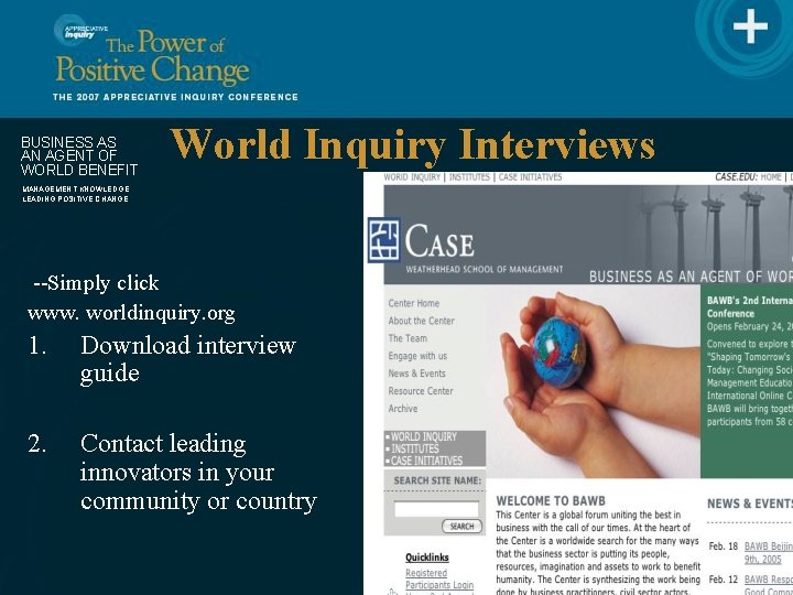 BUSINESS AS AN AGENT OF WORLD BENEFIT World Inquiry Interviews MANAGEMENT KNOWLEDGE LEADING POSITIVE