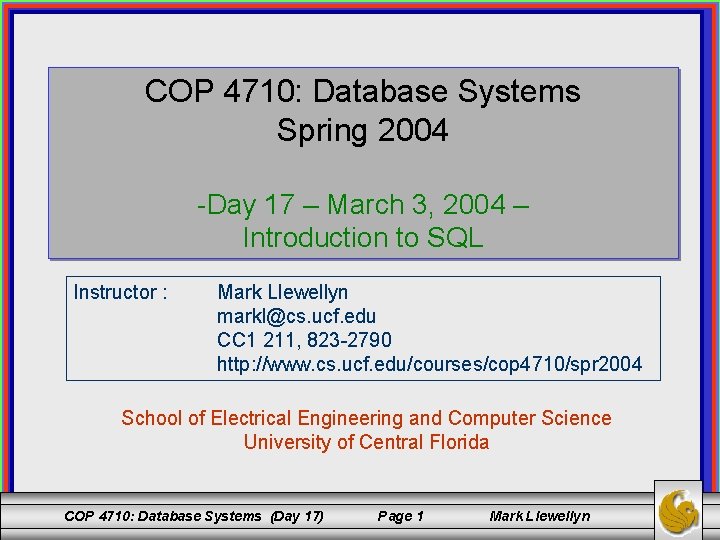 COP 4710: Database Systems Spring 2004 -Day 17 – March 3, 2004 – Introduction