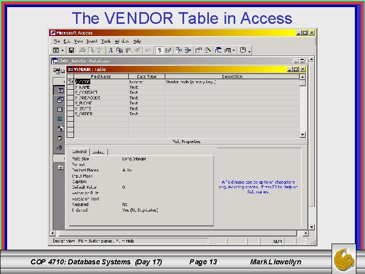 The VENDOR Table in Access COP 4710: Database Systems (Day 17) Page 13 Mark