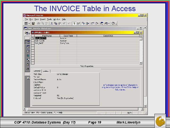 The INVOICE Table in Access COP 4710: Database Systems (Day 17) Page 19 Mark