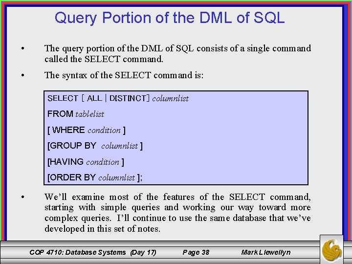 Query Portion of the DML of SQL • The query portion of the DML