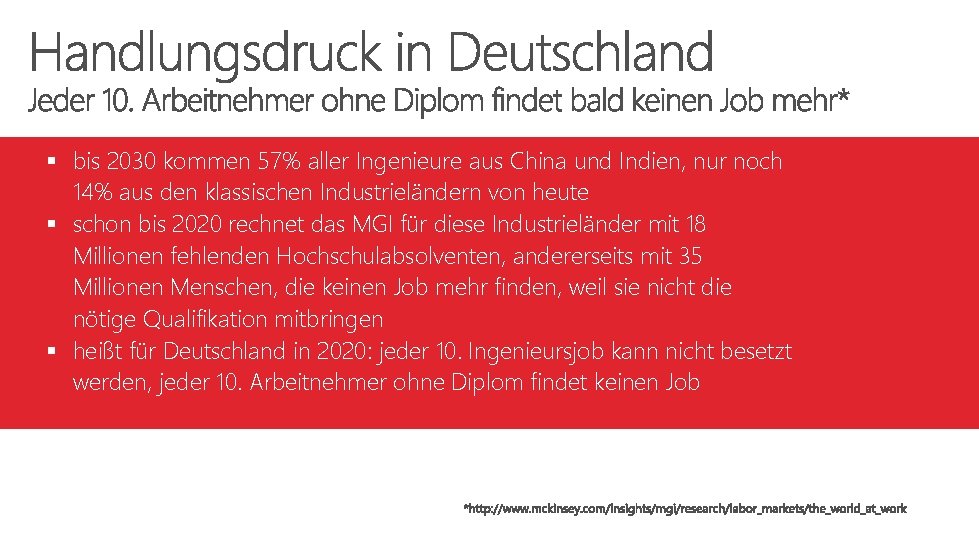 § bis 2030 kommen 57% aller Ingenieure aus China und Indien, nur noch 14%