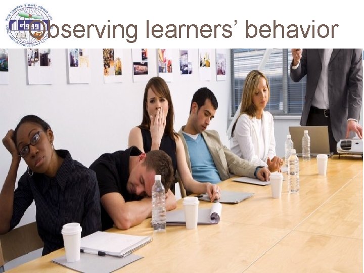 Observing learners’ behavior Session Facilitation Technique 9/30/2020 