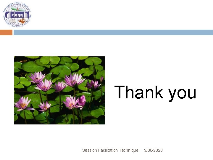 Thank you Session Facilitation Technique 9/30/2020 