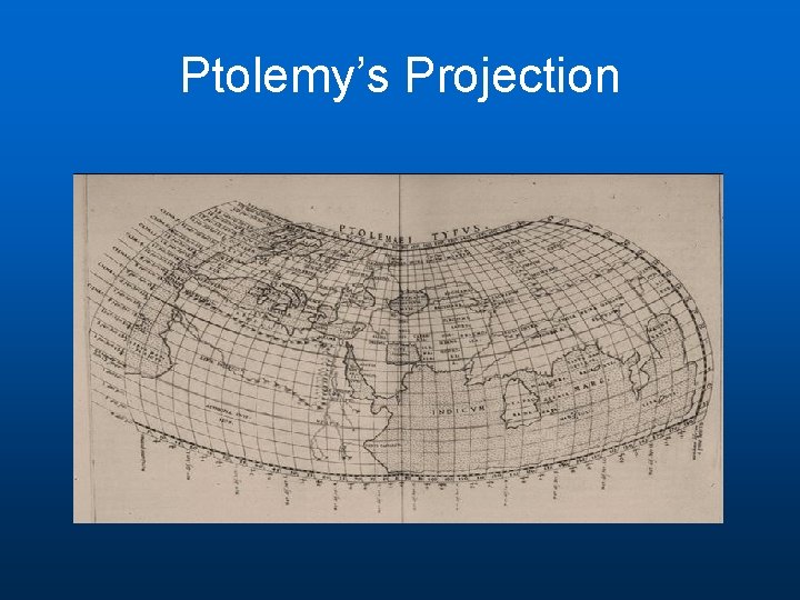 Ptolemy’s Projection 