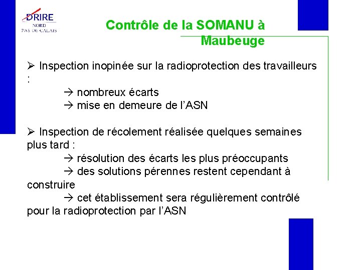 Contrôle de la SOMANU à Maubeuge Inspection inopinée sur la radioprotection des travailleurs :