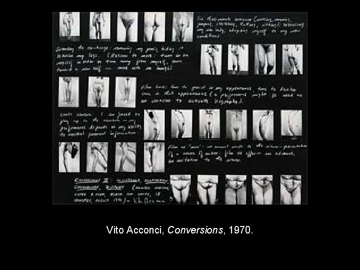 Vito Acconci, Conversions, 1970. 