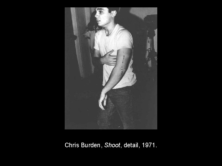 Chris Burden, Shoot, detail, 1971. 