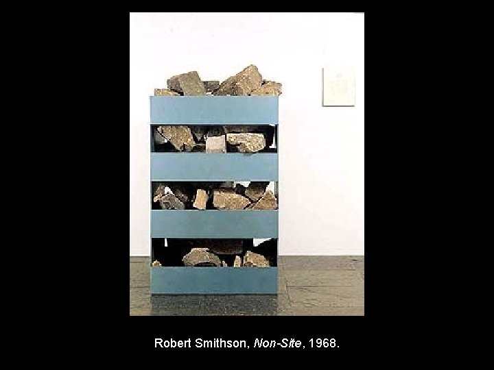 Robert Smithson, Non-Site, 1968. 