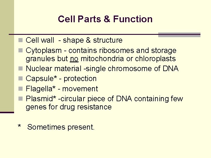 Cell Parts & Function n Cell wall - shape & structure n Cytoplasm -
