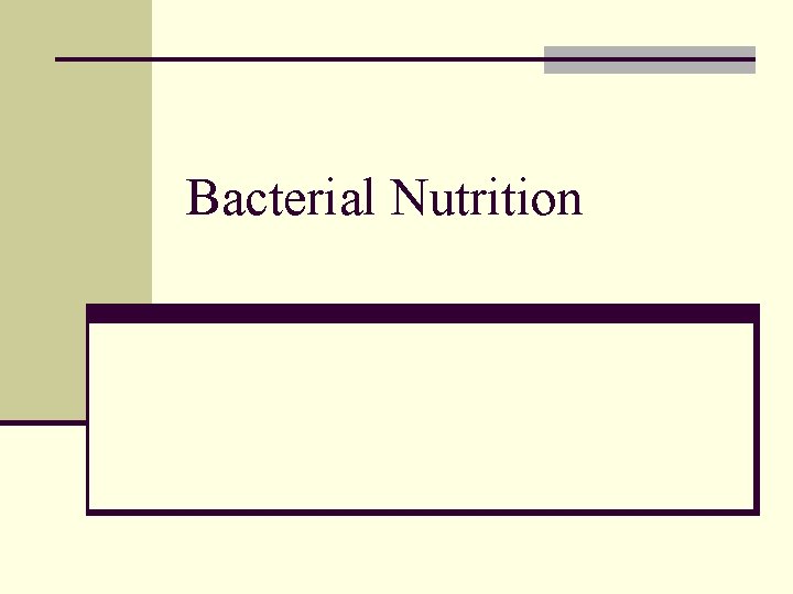 Bacterial Nutrition 