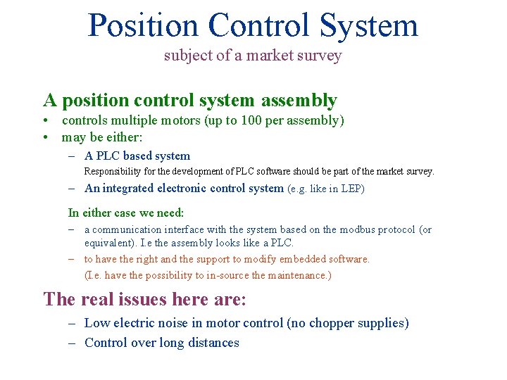 Position Control System subject of a market survey A position control system assembly •