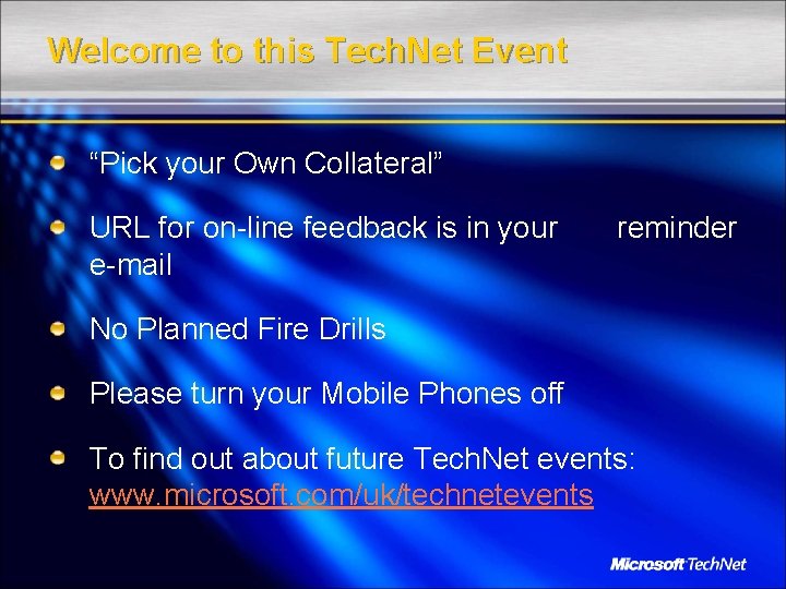 Welcome to this Tech. Net Event “Pick your Own Collateral” URL for on-line feedback