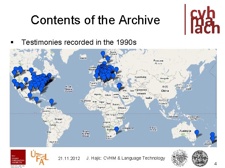 Contents of the Archive § Testimonies recorded in the 1990 s 21. 11. 2012