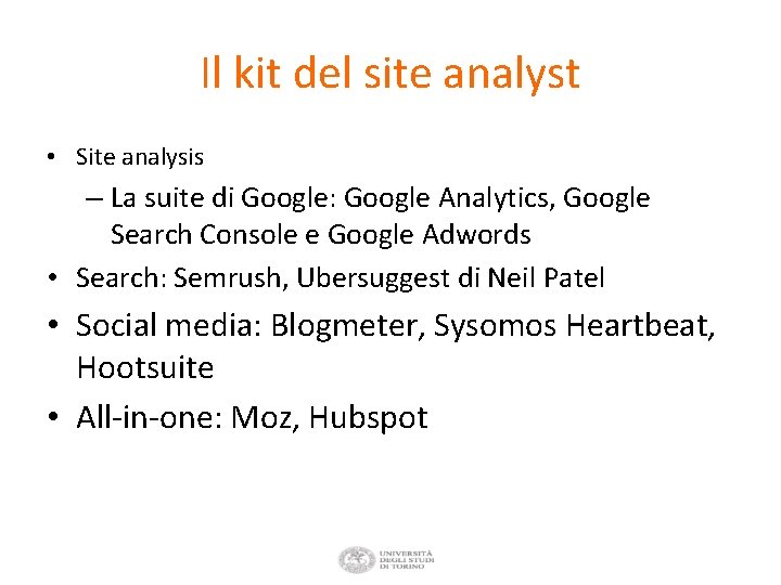 Il kit del site analyst • Site analysis – La suite di Google: Google