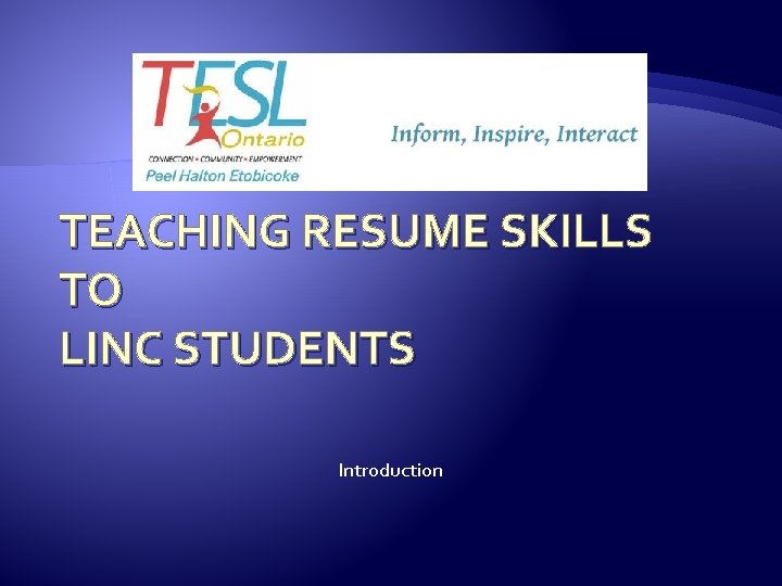 TEACHING RESUME SKILLS TO LINC STUDENTS Introduction Agenda