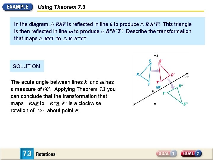 Using Theorem 7. 3 In the diagram, RST is reflected in line k to