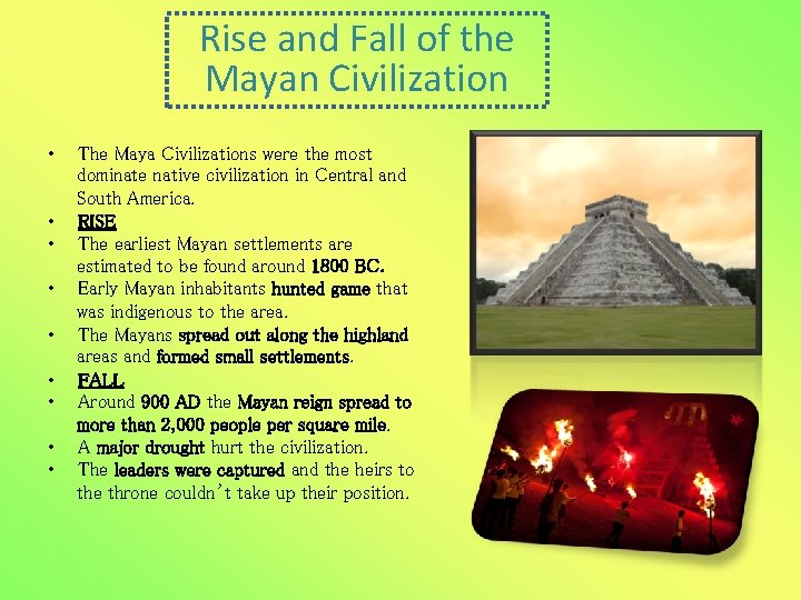 Rise and Fall of the Mayan Civilization • • • The Maya Civilizations were Rise and Fall of the Mayan Civilization • • • The Maya Civilizations were