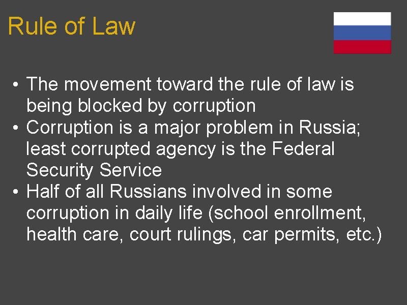 Rule of Law • The movement toward the rule of law is being blocked