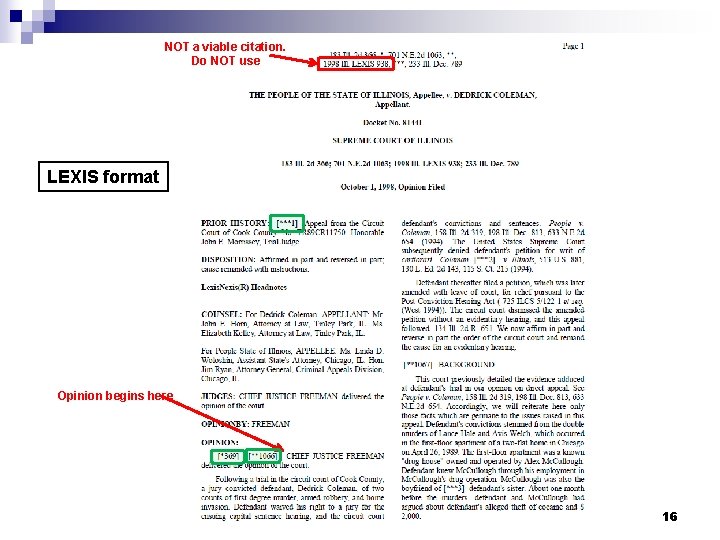 NOT a viable citation. Do NOT use LEXIS format Opinion begins here 16 