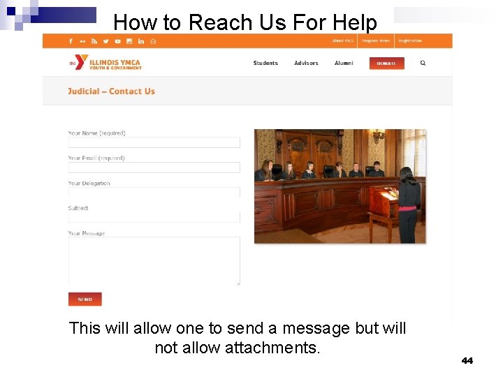 How to Reach Us For Help This will allow one to send a message