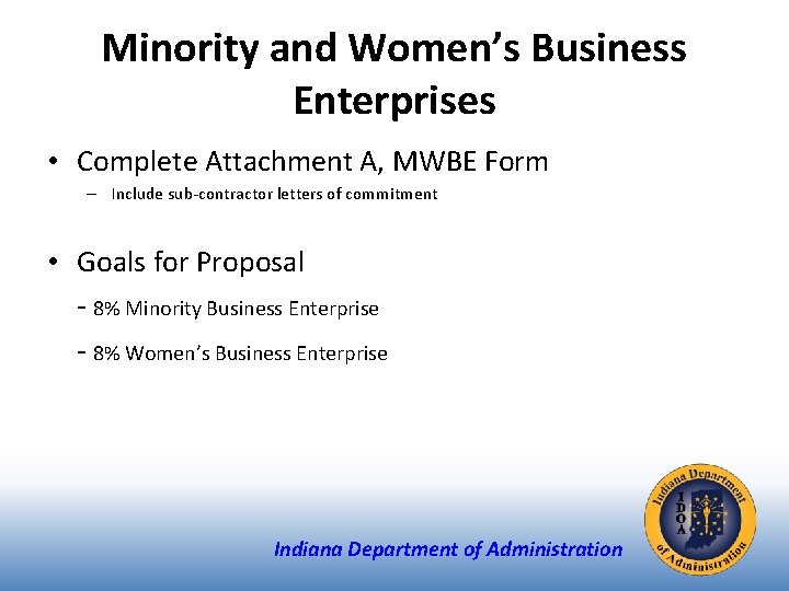 Minority and Women’s Business Enterprises • Complete Attachment A, MWBE Form – Include sub-contractor