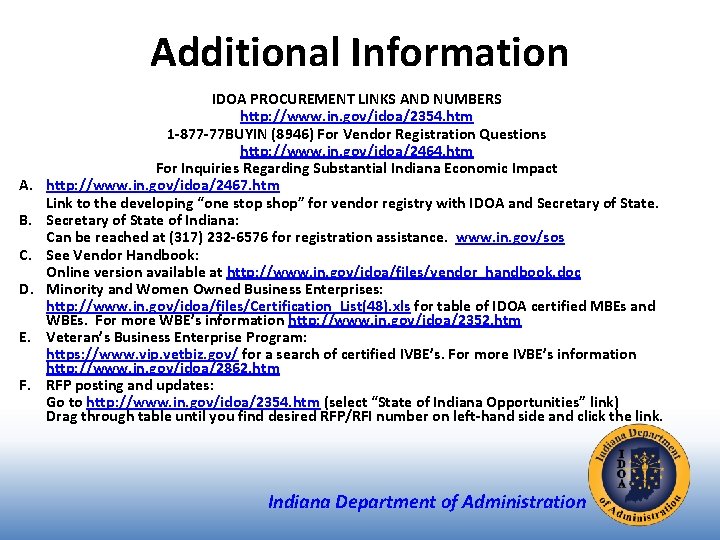 Additional Information A. B. C. D. E. F. IDOA PROCUREMENT LINKS AND NUMBERS http:
