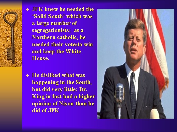 ¨ JFK knew he needed the ‘Solid South’ which was a large number of