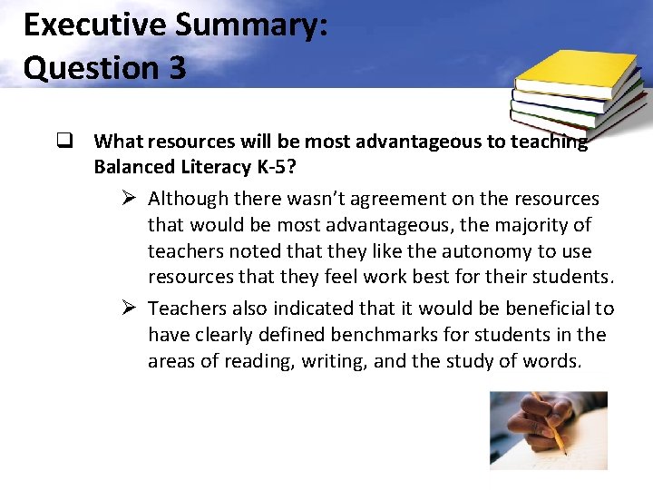 Executive Summary: Question 3 q What resources will be most advantageous to teaching Balanced