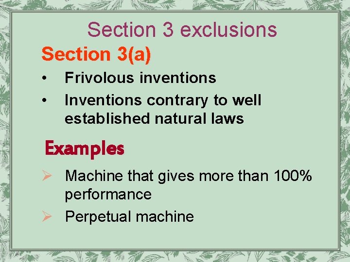 Section 3 exclusions Section 3(a) • • Frivolous inventions Inventions contrary to well established